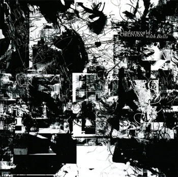 CD UNDERWORLD "Oblivion With Bells"