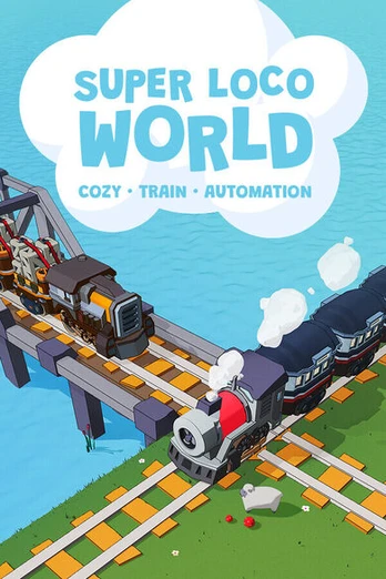 Super Loco World: Cozy Train Automation PC