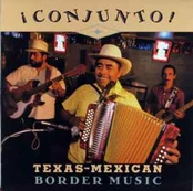 CD Various - ¡ Conjunto ! - Texas-Mexican Border Music, Volume 1