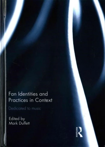 Fan Identities and Practices in Context