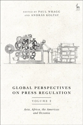 Global Perspectives on Press Regulation, Volume 2