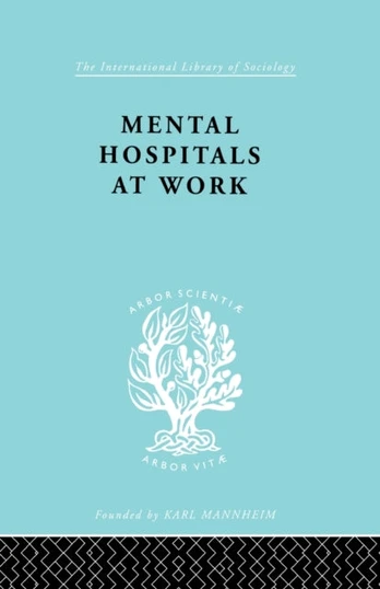 Mental Hospitals at Work