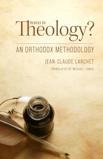 What Is Theology, An Orthodox Methodology