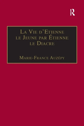 La Vie d'Etienne le Jeune par Etienne le Diacre