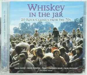 CD Various - Whiskey In The Jar: 20 Rock Classics From The 70s
