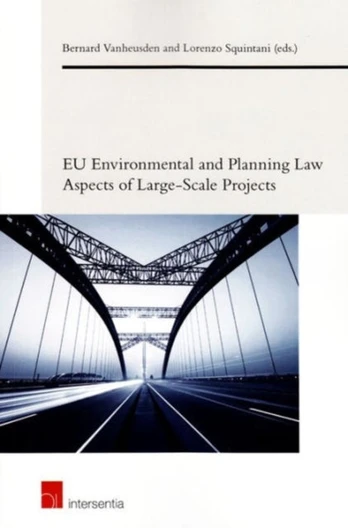 EU Environmental and Planning Law Aspects of Large-Scale Projects