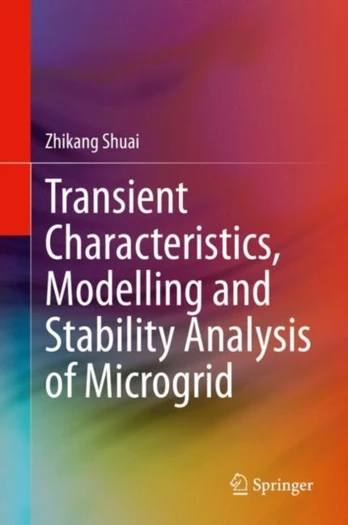 Transient Characteristics, Modelling and Stability Analysis of Microgrid