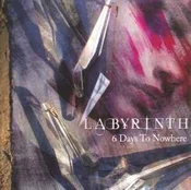 CD Labyrinth - 6 Days To Nowhere