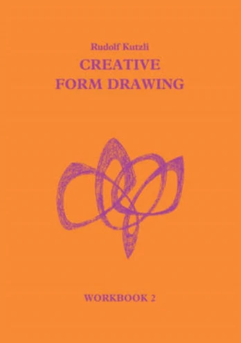 Creative Form Drawing: Workbook 2