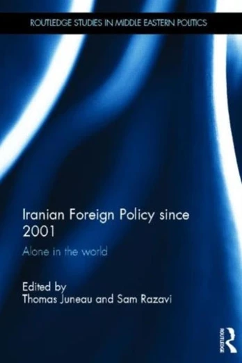 Iranian Foreign Policy Since 2001