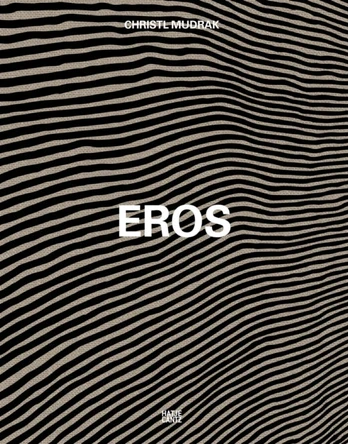 Christl Mudrak: Eros (Bilingual edition)