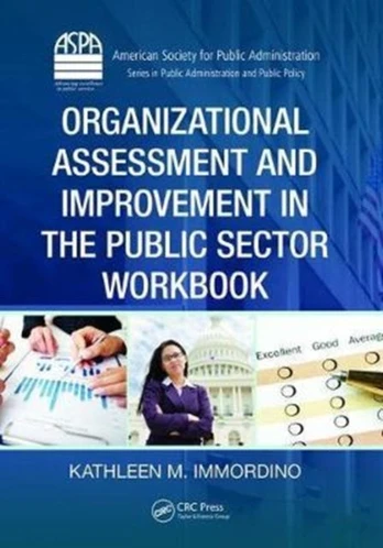 Organizational Assessment and Improvement in the Public Sector Workbook