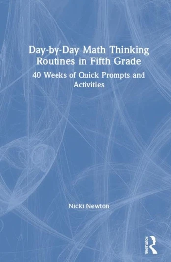 Day-by-Day Math Thinking Routines in Fifth Grade