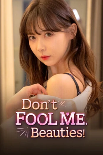 Don't Fool Me, Beauties! PC