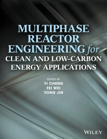 Multiphase Reactor Engineering for Clean and Low-Carbon Energy Applications