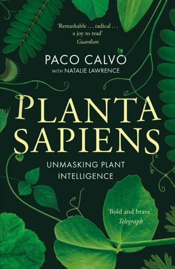 Planta Sapiens, Unmasking Plant Intelligence