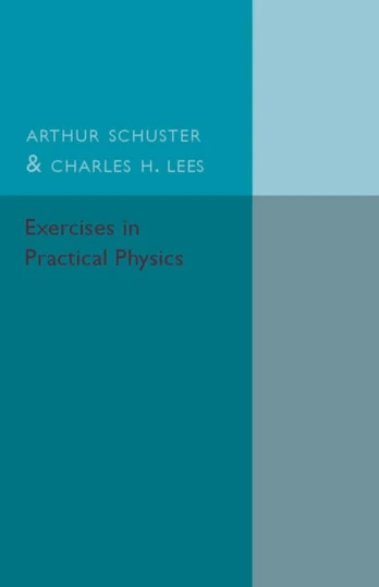 Exercises in Practical Physics