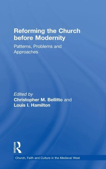 Reforming the Church before Modernity
