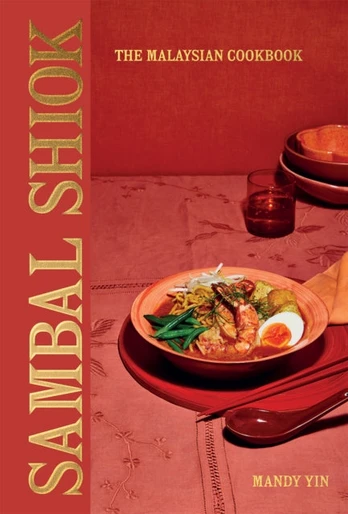 Sambal Shiok, The Malaysian Cookbook