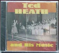 CD Ted Heath And His Music - Ted Heath And His Music