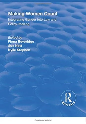 Making Women Count: Integrating Gender into Law and Policy-making