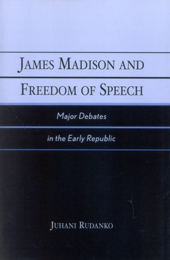 James Madison and Freedom of Speech