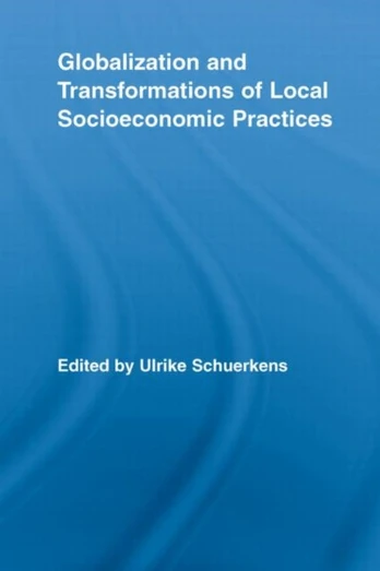 Globalization and Transformations of Local Socioeconomic Practices