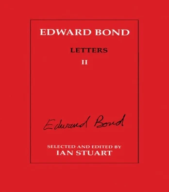 Edward Bond: Letters 2