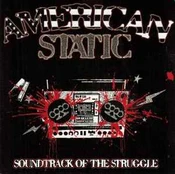 CD American Static - Soundtrack Of The Struggle