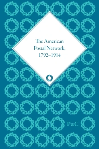 American Postal Network, 1792–1914