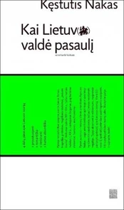 Kai Lietuva valdė pasaulį. When Lithuania roled the world