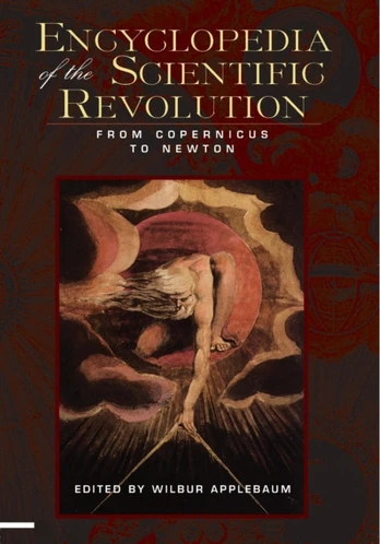 Encyclopedia of the Scientific Revolution