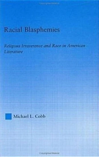Racial Blasphemies