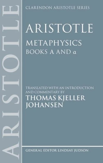 Aristotle: Metaphysics Alpha and alpha