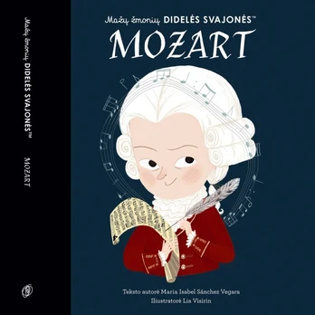 Mažų žmonių didelės svajonės. Mozart