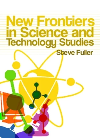 New Frontiers in Science and Technology Studies