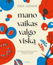 Mano vaikas valgo viską kaina