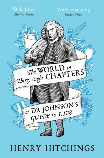 World in Thirty-Eight Chapters or Dr Johnson’s Guide to Life