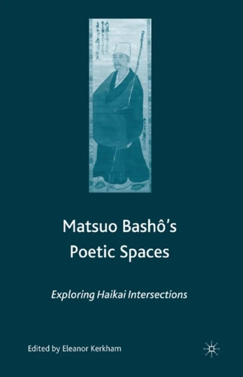 Matsuo Bash?’s Poetic Spaces