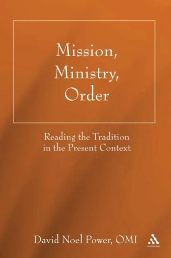 Mission, Ministry, Order