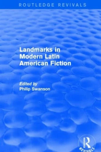 Landmarks in Modern Latin American Fiction (Routledge Revivals)