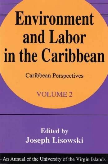 Environment and Labor in the Caribbean