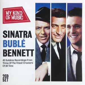 CD Sinatra & Bublé & Bennett - Sinatra Bublé Bennett