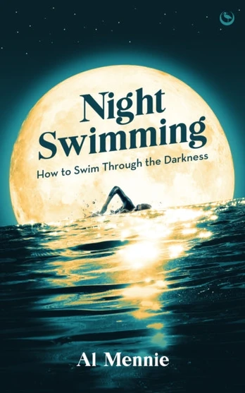 Night Swimming, How to swim through the darkness