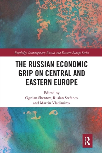 Russian Economic Grip on Central and Eastern Europe