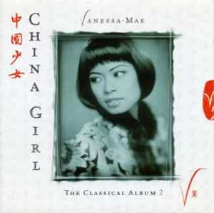 CD Vanessa-Mae - China Girl - The Classical Album 2