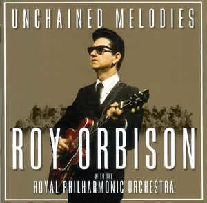 CD Roy Orbison & The Royal Philharmonic Orchestra - Unchained Melodies