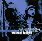 CD Oasis - Familiar To Millions