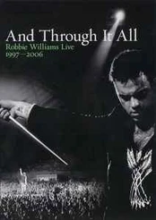 DVD Robbie Williams - And Through It All: Robbie Williams Live 1997-2006