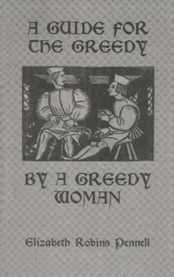 Guide For The Greedy: By A Greedy Woman